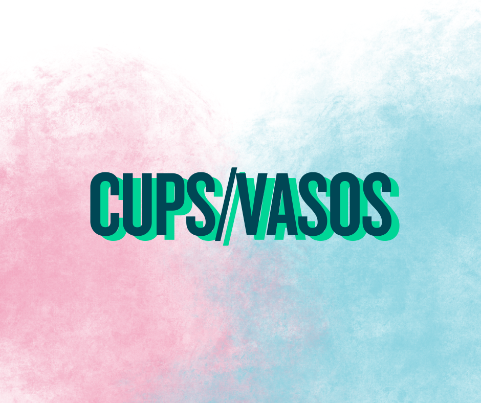 Cups/Vasos
