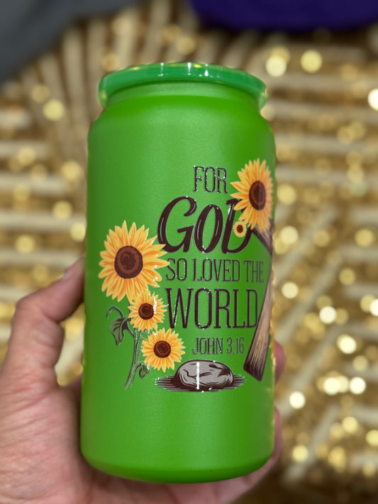 For GOD so loved the world John 3:16