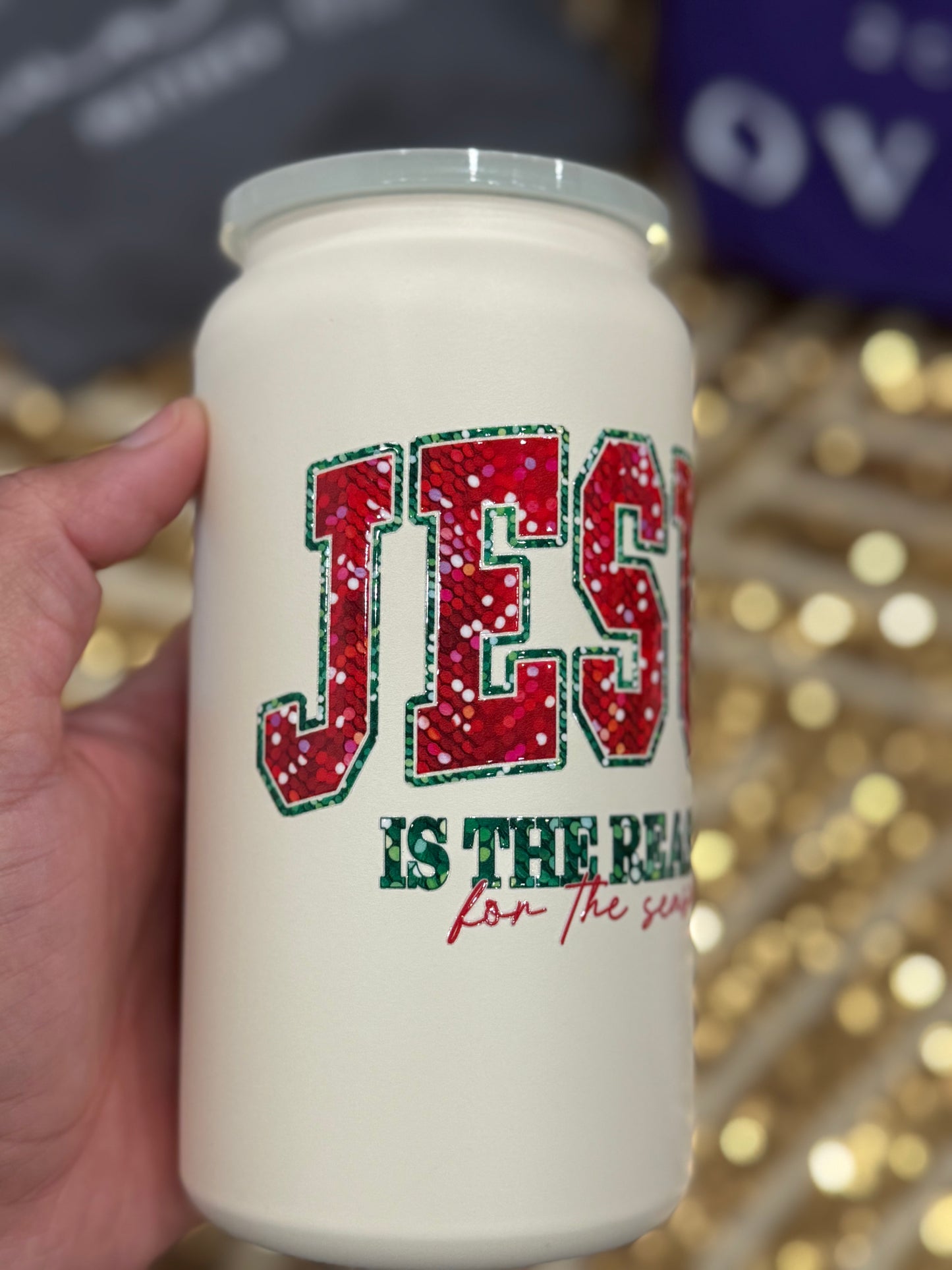 Jesus is the reason for the season